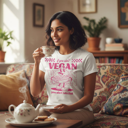 If you ain't VEGAN you ain't hittin'